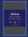 Ultimate Book of Trivia: The Essential Collection of over 1,000 Curious Facts to Impress Your Friends and Expand Your Mind