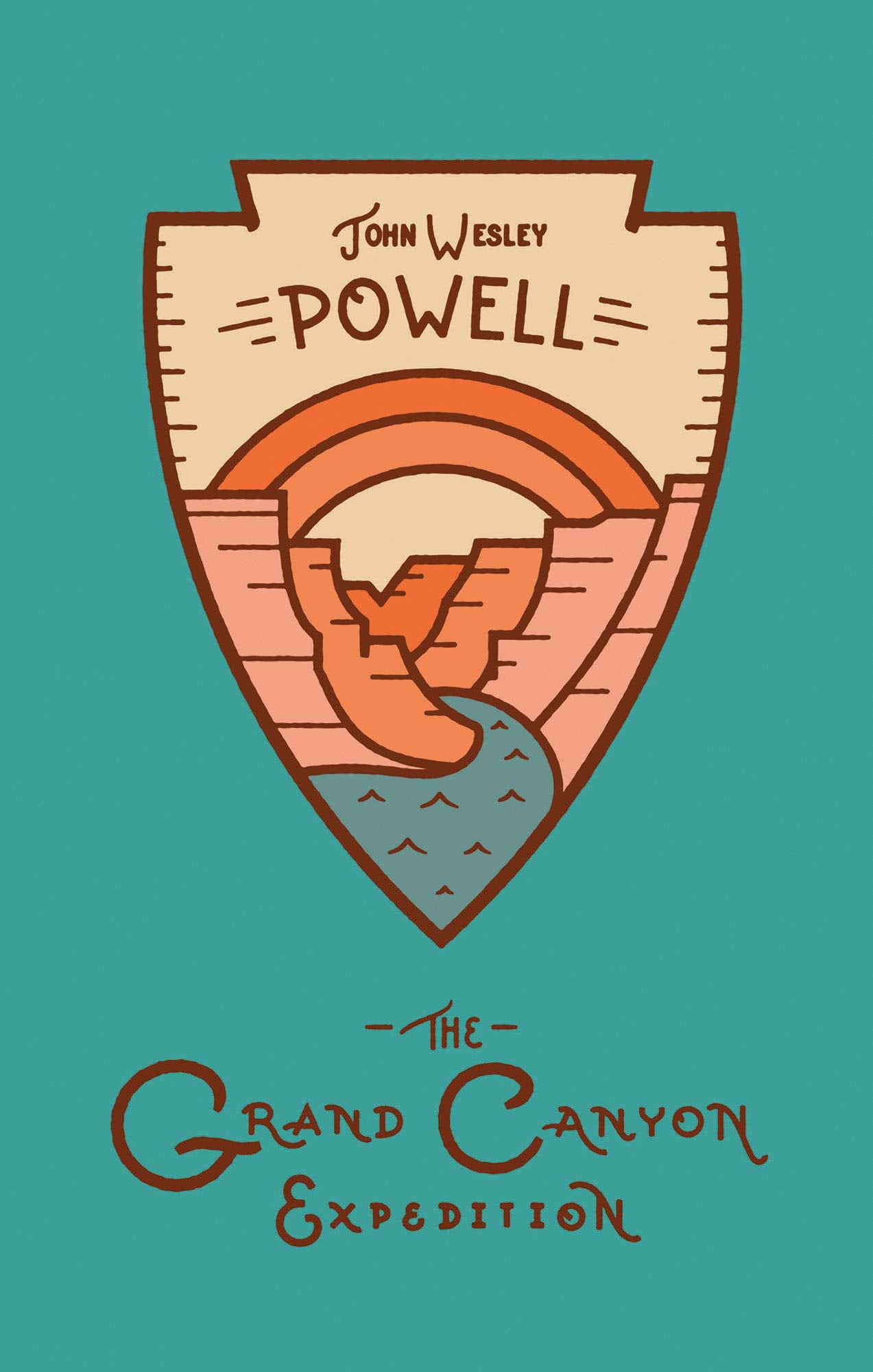 The Grand Canyon Expedition: The Exploration of the Colorado River and Its Canyons by John Powell