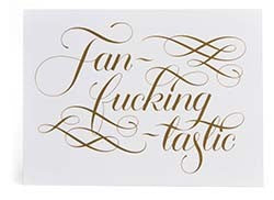 Fan-fucking-tastic Notecards