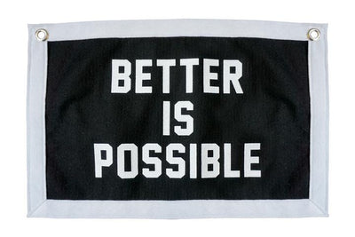 BETTER IS POSSIBLE CAMP FLAG