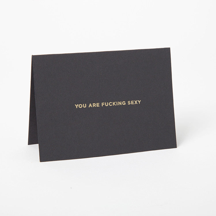 Hand Stamped Greeting Card - Fucking Sexy