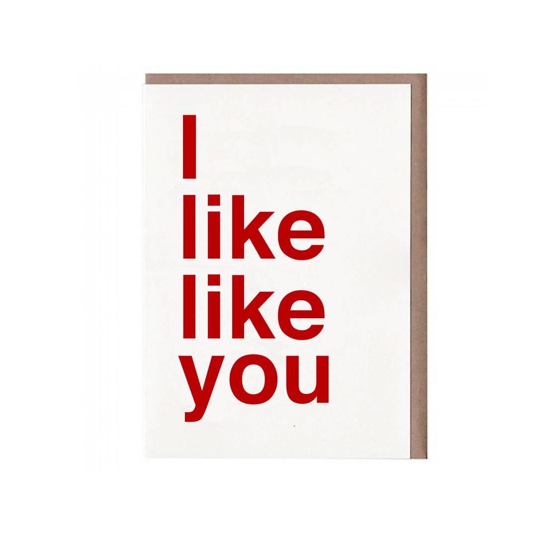 I Like Like You Card